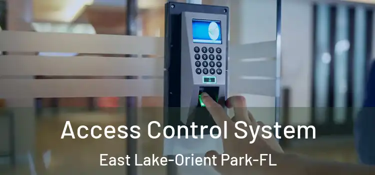  Access Control System East Lake-Orient Park-FL