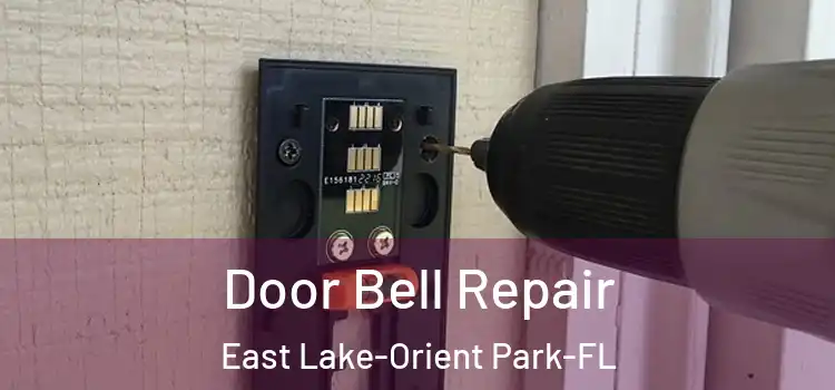  Door Bell Repair East Lake-Orient Park-FL