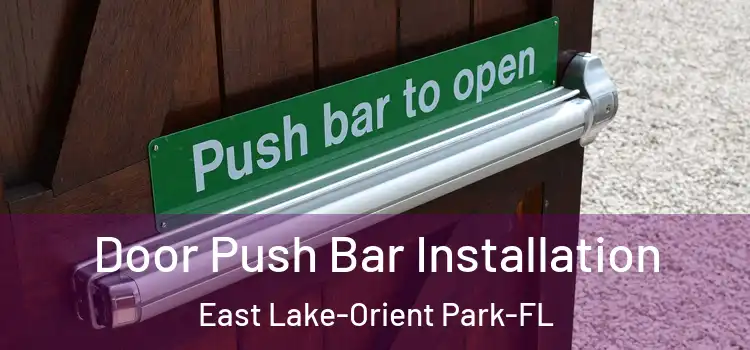  Door Push Bar Installation East Lake-Orient Park-FL